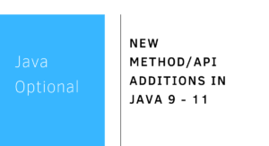 Read more about the article Optional – New methods in Java 9 through 11