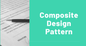 Read more about the article Composite Design Pattern