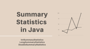 Read more about the article Summary Statistics in Java 8