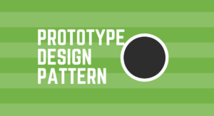 Read more about the article Prototype Design Pattern