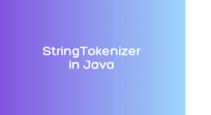 Read more about the article StringTokenizer in Java