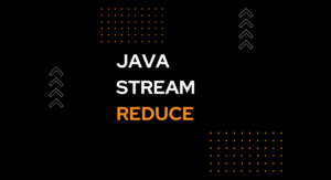 Read more about the article Java Stream Reduce