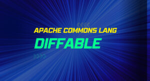 Read more about the article Apache Commons Lang Diffable