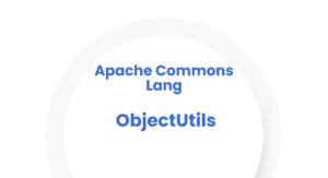 Read more about the article Apache Commons Lang ObjectUtils